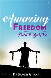 Amazing freedom: freed to be free cover image
