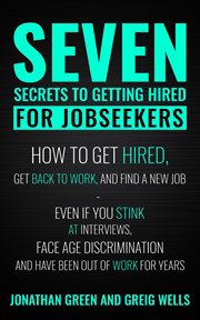 Seven secrets to getting hired for jobseekers cover image