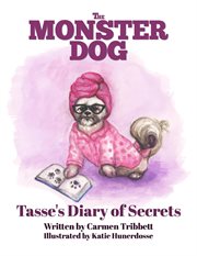 The monster dog - tasse's diary of secrets cover image