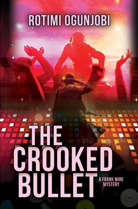 Cover image for The Crooked Bullet