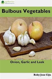 Garlic and leek bulbous vegetables. Onion cover image