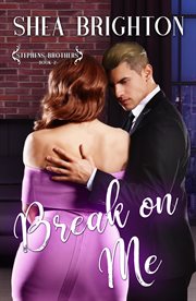 Break on Me : Stephens Brothers cover image