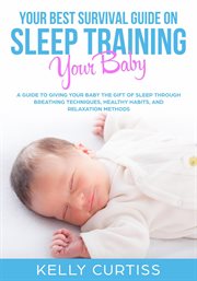 Your best survival guide on sleep training your baby cover image