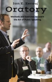 Oratory methods and exercises to learn the art of public speaking cover image