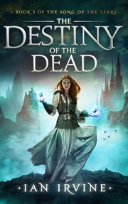 The destiny of the dead : a tale of the three worlds cover image