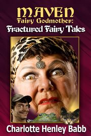 Maven's fractured fairy tales cover image