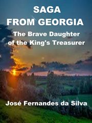 Saga from georgia - the brave daughter of the king's treasurer cover image