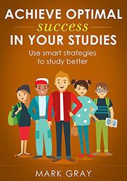 Achieve optimal success in your studies: use smart strategies to study better cover image