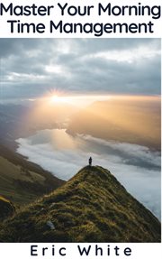 Master your morning - time management cover image
