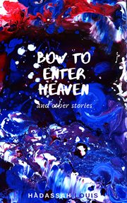 Bow to enter heaven and other stories cover image