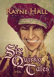Six quirky tales, volume 1 cover image