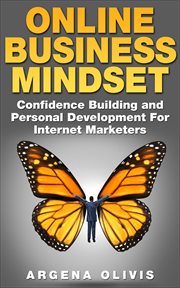 Online business mindset: confidence building and personal development for internet marketers cover image