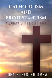 Catholicism and protestantism cover image