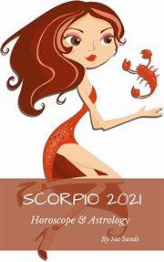 Scorpio 2021 horoscope & astrology cover image