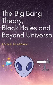 Black holes and beyond universe the big bang theory cover image