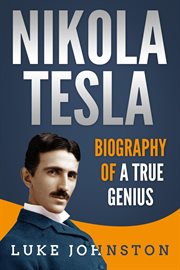 Nikola tesla: biography of a true genius cover image