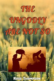 The ungodly are not so cover image