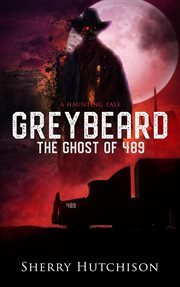 Greybeard, the Ghost of 489 cover image