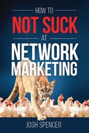 How to not suck at network marketing cover image