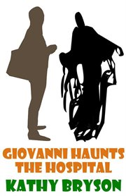 Giovanni haunts the hospital cover image