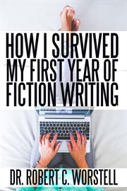 How i survived my first year of fiction writing cover image