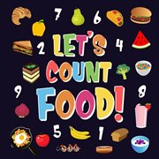 Carrots let's count food! can you find & count all the bananas and pizzas cover image
