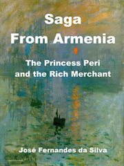 Saga from armenia - the princess peri and the rich merchant cover image