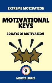 Motivational keys - 30 days of motivation : 30 Days of Motivation cover image