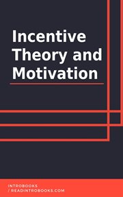 Incentive Theory and Motivation cover image