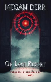 Of last resort : princes of the blood cover image
