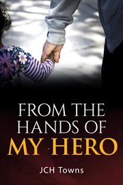 From the hands of my hero cover image