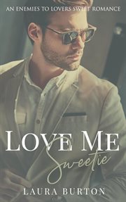 Love Me, Sweetie : Love Me cover image