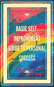 Basic self-improvement guide to personal success cover image