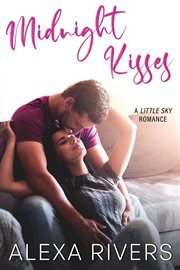 Midnight Kisses : Little Sky Romance Novella cover image