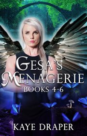 Gesa's Menagerie Box Set Volume 2 cover image