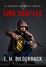 Lido shuffle - a justice security novel : A Justice Security Novel cover image
