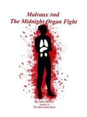 Malraux and the midnight organ fight cover image
