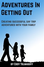 Adventures in getting out cover image
