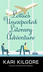Lottie's unexpected literary adventure cover image