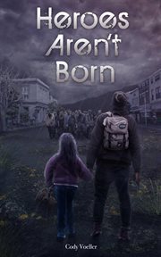 Heroes aren't born cover image