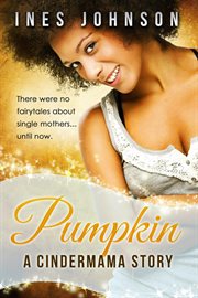 Pumpkin: a cindermama story : a Cindermama Story cover image