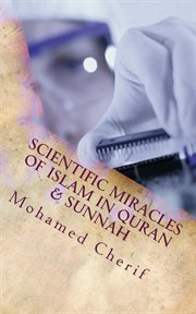 Scientific miracles of Islam in Quran & Sunnah cover image