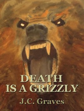 Cover image for Death is a Grizzly