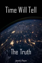 Time will tell: the truth cover image