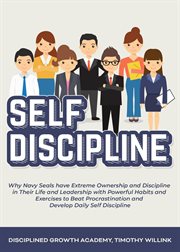 Self discipline: why navy seals have extreme ownership and discipline in their life and leadershi cover image