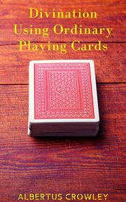 Divination using ordinary playing cards cover image