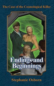 The case of the cosmological killer: endings and beginnings cover image