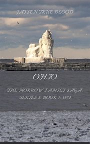 The morrow family saga, series 3: 1970s; book 1: ohio cover image