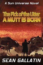 The pick of the litter: a mutt is born cover image