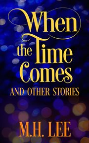 When the time comes and other stories cover image